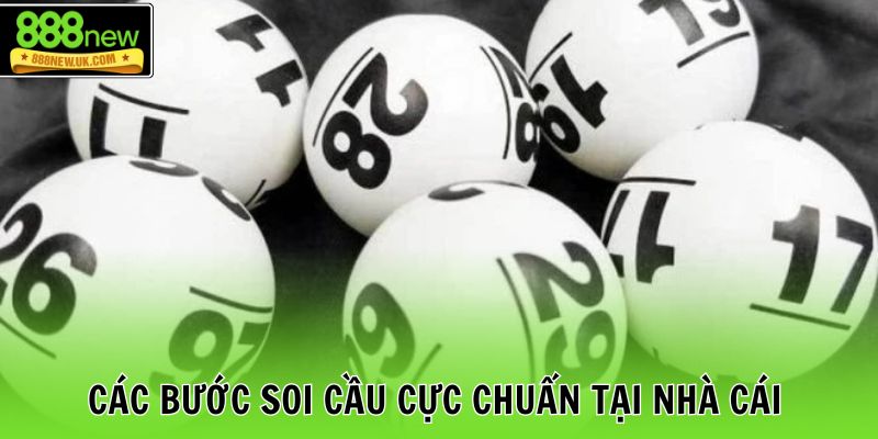 Các bước soi cầu cực chuẩn tại nhà cái