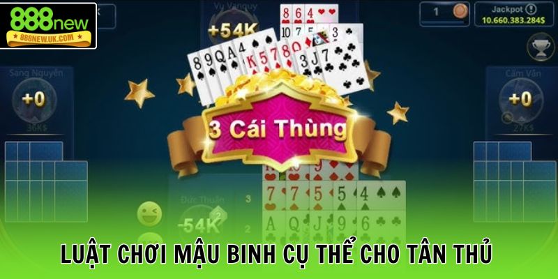 Luật chơi mậu binh cụ thể cho tân thủ